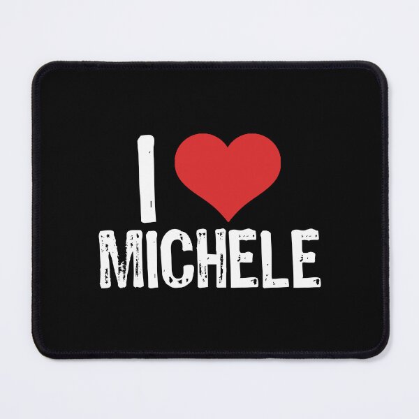 Item preview, I Love Michele designed and sold by The "I Love Everything" Shop.