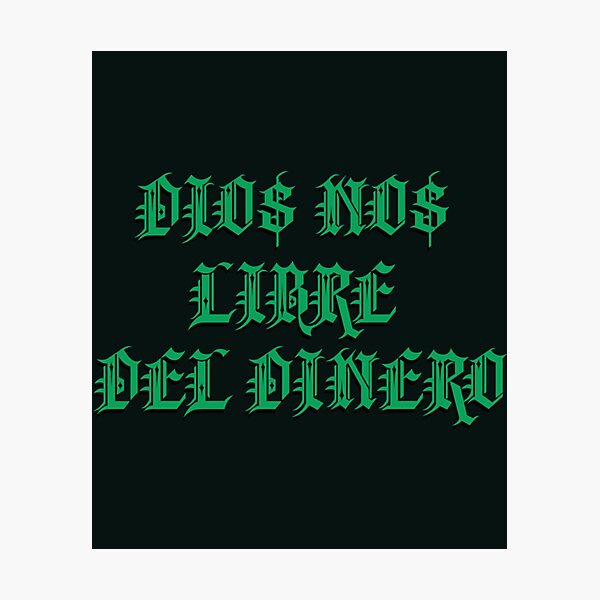 Item preview, DIO$ NO$ LIBRE DEL DINERO   designed and sold by EllaSwartt.
