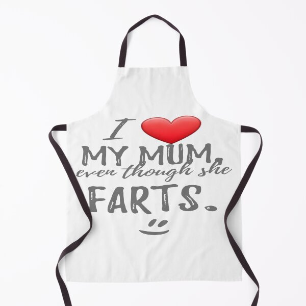 Item preview, I love my mum even though she farts 1 designed and sold by MrCsStores.