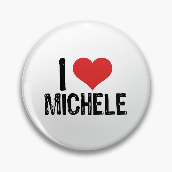 Item preview, I Love Michele designed and sold by The "I Love Everything" Shop.