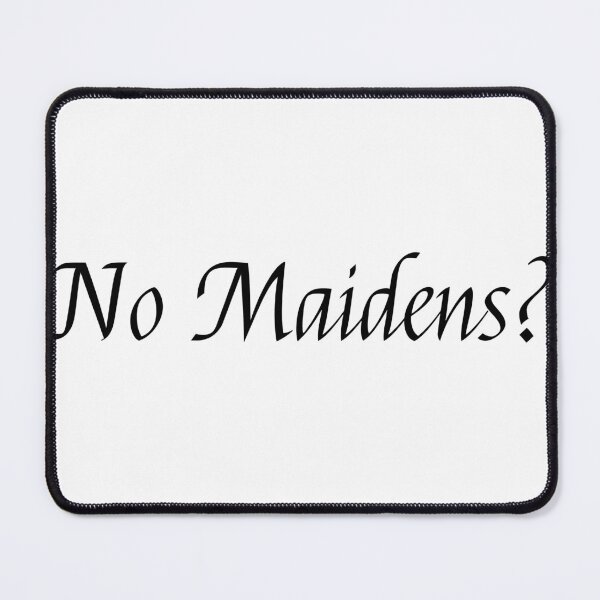 Item preview, No Maidens? designed and sold by aleiafae.