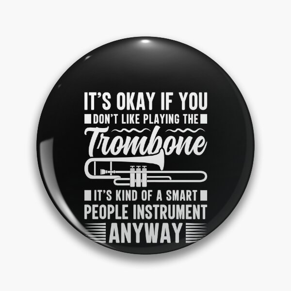 Item preview, It's Okay If You Don't Like Playing The Trombone Shirt, Trombone Player, Trombone Fan Shirt, Trombone Instructor Gift, Trombone Band Shirt designed and sold by aymob.