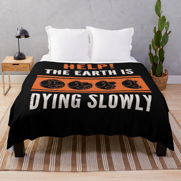 Item preview, Help The Earth Is Dying Slowly, Earth Day Quotes designed and sold by Fabvity.