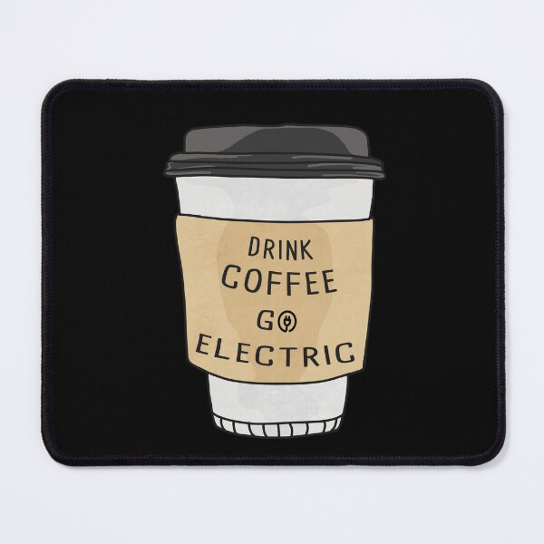 Item preview, Drink Coffee Go Electric designed and sold by orlumbuspirate.