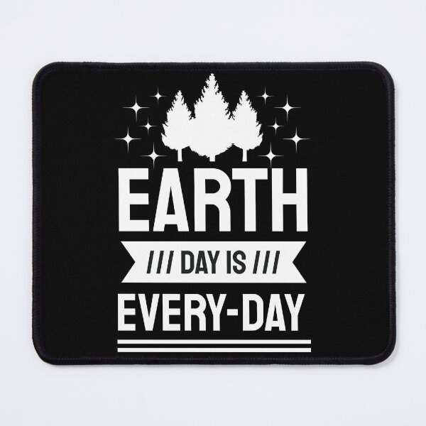 Item preview, Earth Day Is Everyday, Pro Environment Nature designed and sold by Fabvity.