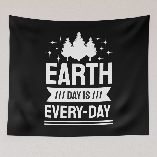 Item preview, Earth Day Is Everyday, Pro Environment Nature designed and sold by Fabvity.