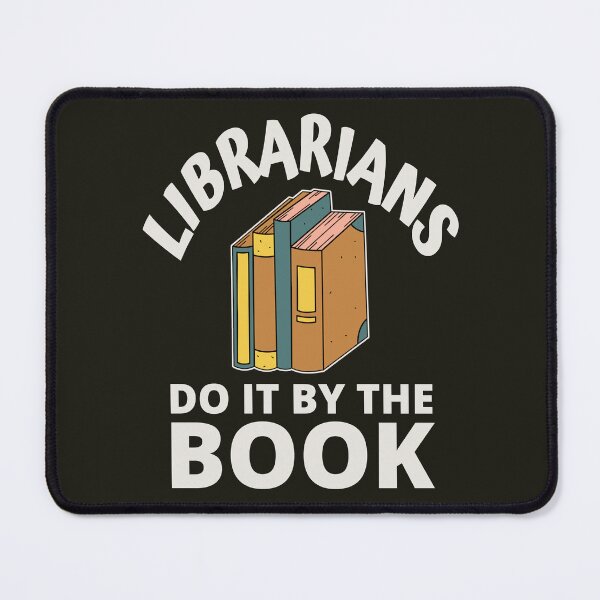 Item preview, Librarians Do It By The Book designed and sold by HappySchnapper.