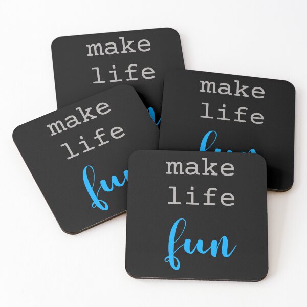 Item preview, Make Life Fun - Blue on Black designed and sold by KeksWorkroom.