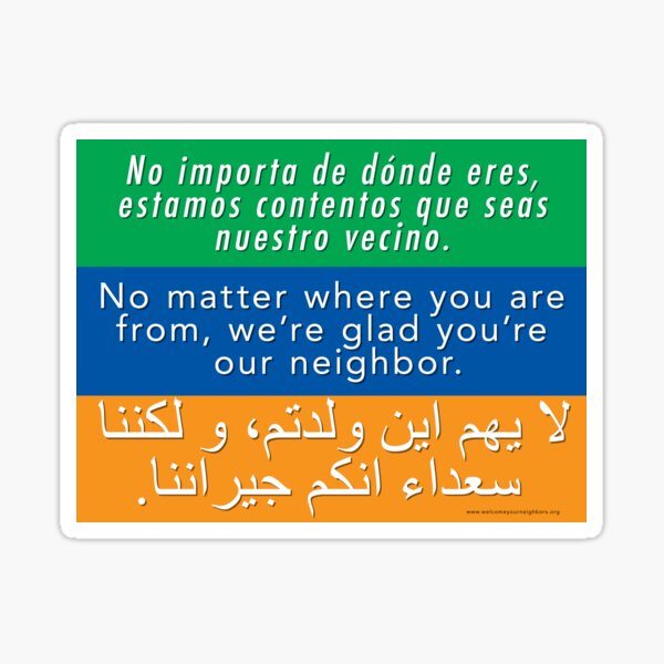 Welcome Your Neighbors: Spanish - English - Arabic Sticker