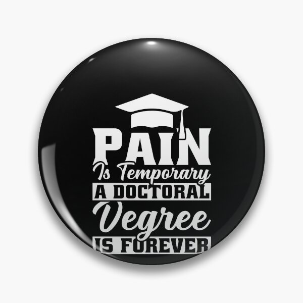 Item preview, Pain Is Temporary A Doctoral Degree Is Forever Shirt, PhD Graduation Shirt, Doctorate Degree Shirt, Dissertation Defense Shirt, PhD Shirt designed and sold by aymob.