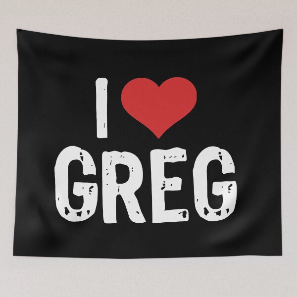 Item preview, I Love Greg designed and sold by The "I Love Everything" Shop.