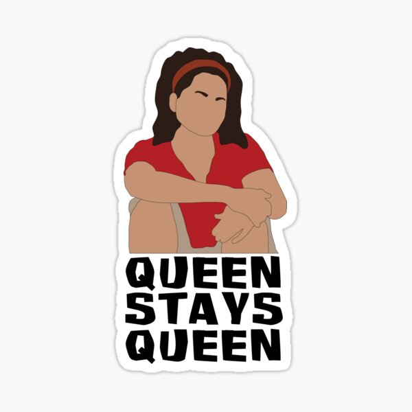 Sandra Diaz-Twine Queen Stays Queen Sticker