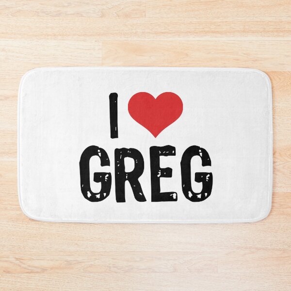 Item preview, I Love Greg designed and sold by The "I Love Everything" Shop.