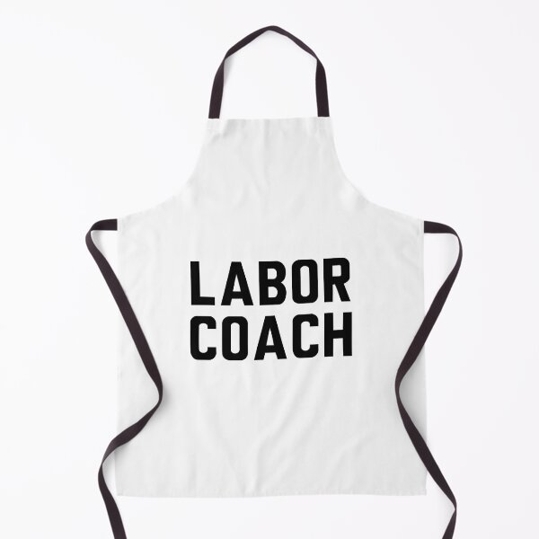 Item preview, Labor Coach designed and sold by RonWetlay.