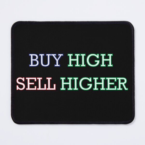 Item preview, Buy High Sell Higher | Trader | Quote designed and sold by CadDesignerr.