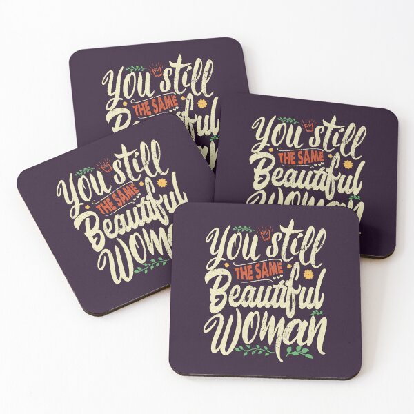 Item preview, You Still The Same Beautiful Woman Mother's day Gifts designed and sold by YAHIA-14.