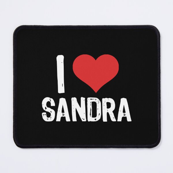 Item preview, I Love Sandra designed and sold by The "I Love Everything" Shop.