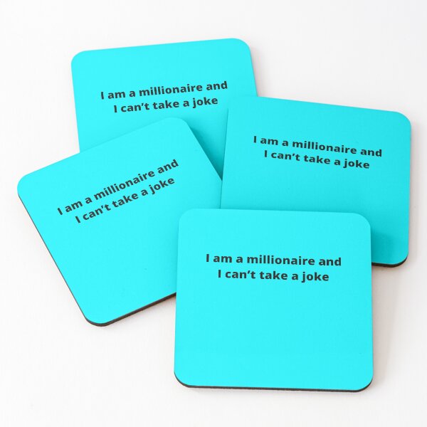 Item preview, I am a millionaire and I can’t take a joke designed and sold by Echo Aesthetics.