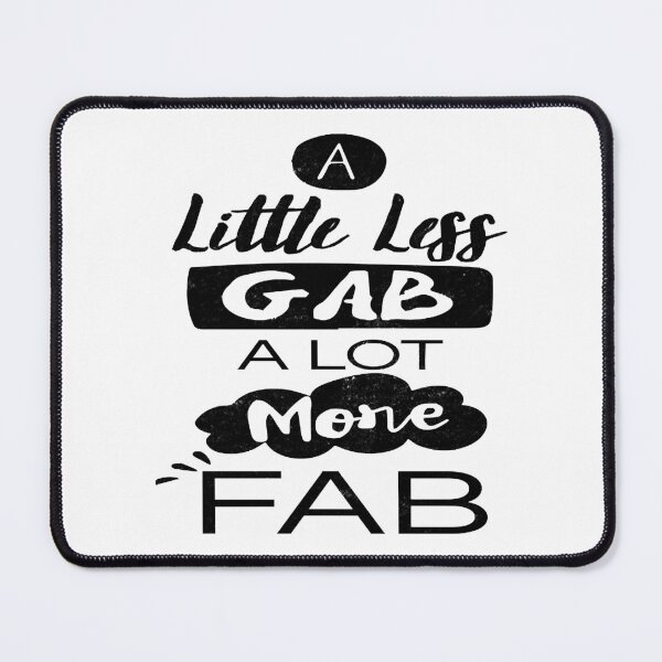 Item preview, A little less gab alot more fab work saying designed and sold by LoziTech.