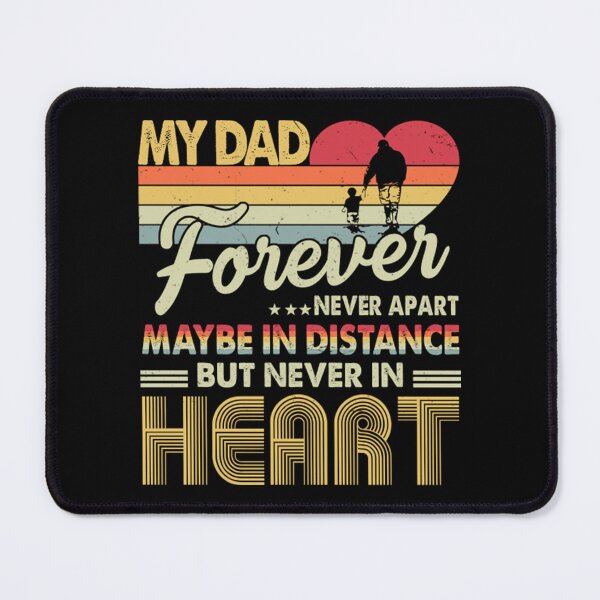 Item preview, Dad Forever Never Apart But Never In Heart designed and sold by LoziTech.