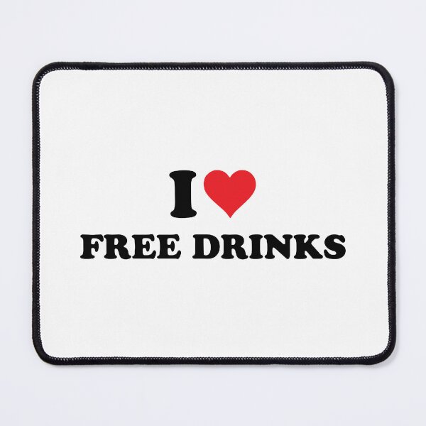 Item preview, i love free drinks shirt designed and sold by TimmyMohr.
