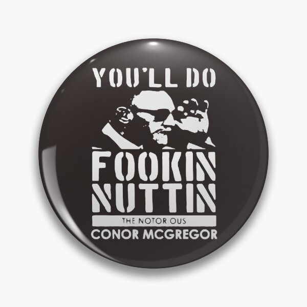 Item preview, Conor McGregor You ll Do Fookin Nuttin Green Ora designed and sold by JoanMoutinho.