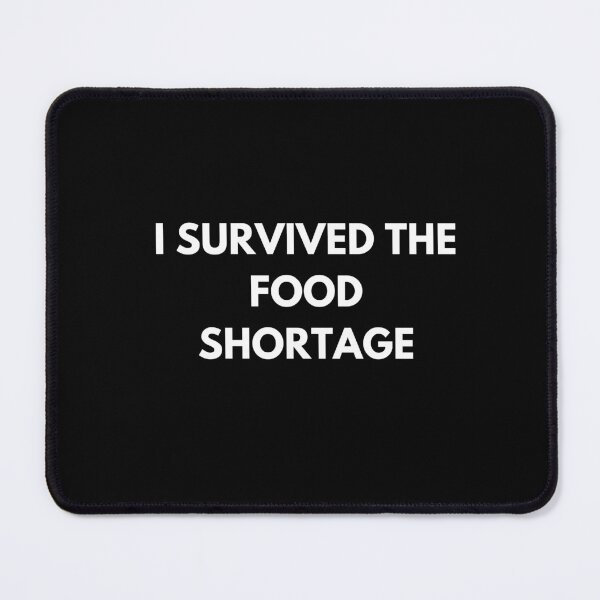 Item preview, I survived the food shortage designed and sold by ProtonProject.