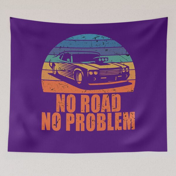 Item preview, No Road No Problem designed and sold by TofudoTodoi.