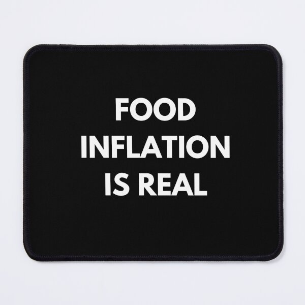 Item preview, Food Inflation Is Real designed and sold by ProtonProject.