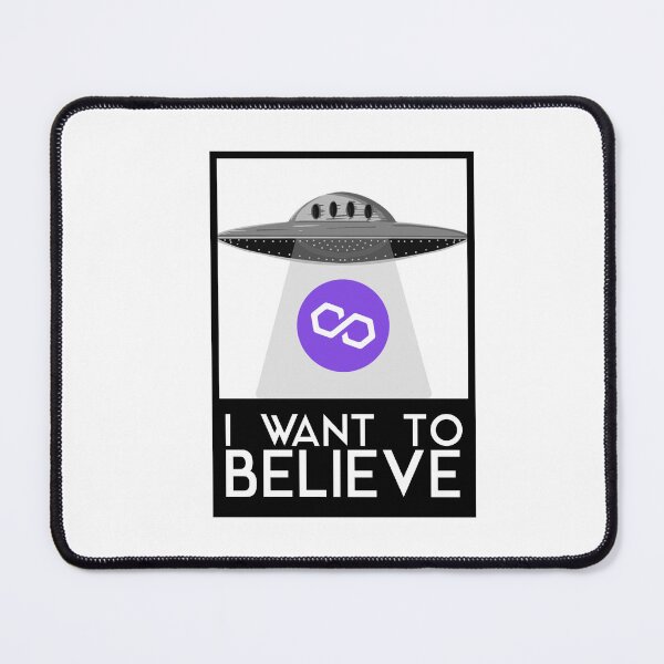 Item preview, I WANT TO BELIEVE (POLYGON MATIC VERSION) designed and sold by Crypto Pirates.