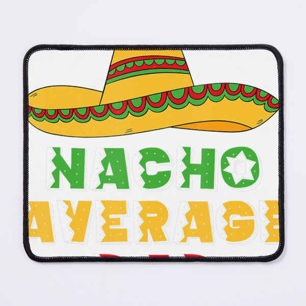 Item preview, Mens Nacho Average Dad Gifts Mexican Papa Padre Cinco De Mayo  designed and sold by vieunmbelski.