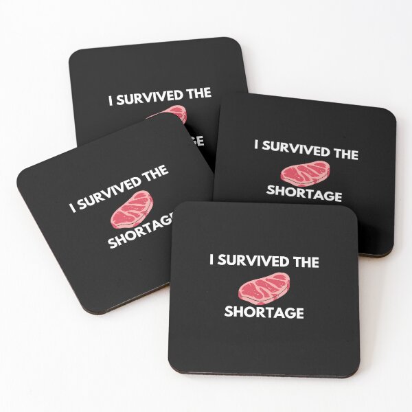 Item preview, I survived the steak shortage designed and sold by ProtonProject.