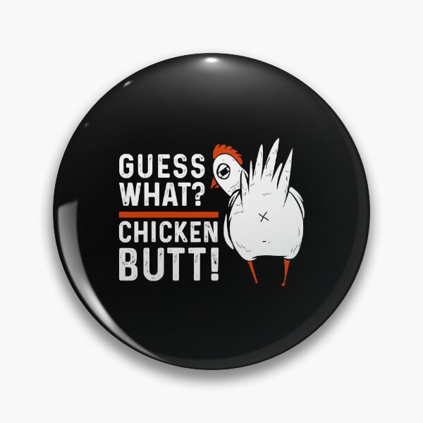 Item preview, Guess What Chicken Butt designed and sold by davetmccall.