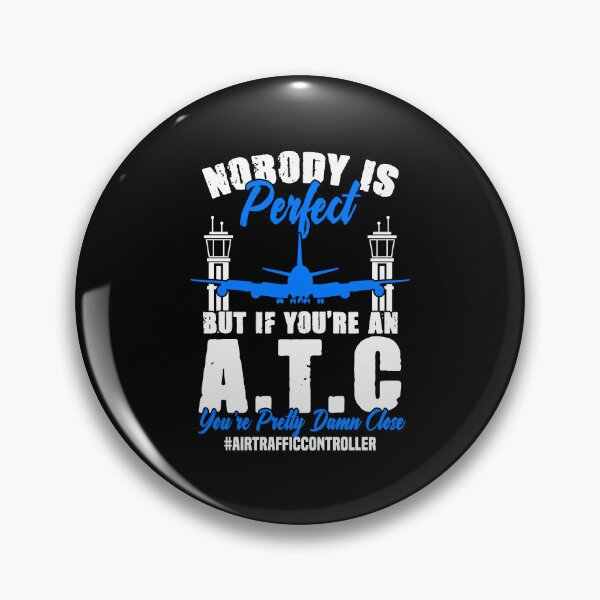 Item preview, Nobody Is Perfect Funny Air Traffic Controller For An ATC designed and sold by Nessshirts.