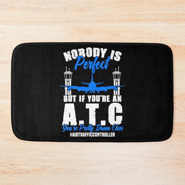 Item preview, Nobody Is Perfect Funny Air Traffic Controller For An ATC designed and sold by Nessshirts.