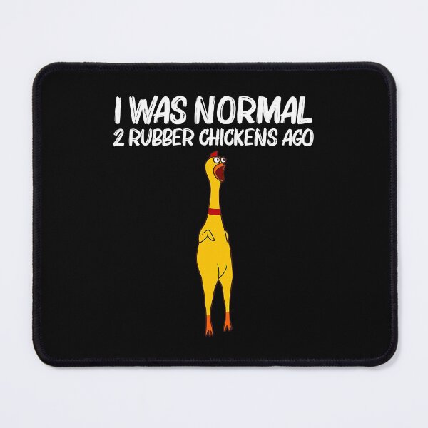 Item preview, I Was Normal 2 Rubber Chickens Ago Funny Rubber Chicken Gift Rubber Chicken Costume designed and sold by davetmccall.