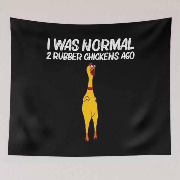 Item preview, I Was Normal 2 Rubber Chickens Ago Funny Rubber Chicken Gift Rubber Chicken Costume designed and sold by davetmccall.