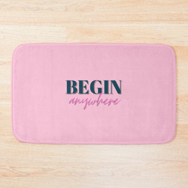 Item preview, Begin, Anywhere, Typography, Empowerment, Motivational, Inspirational, Pink designed and sold by Magic Love Art Print.
