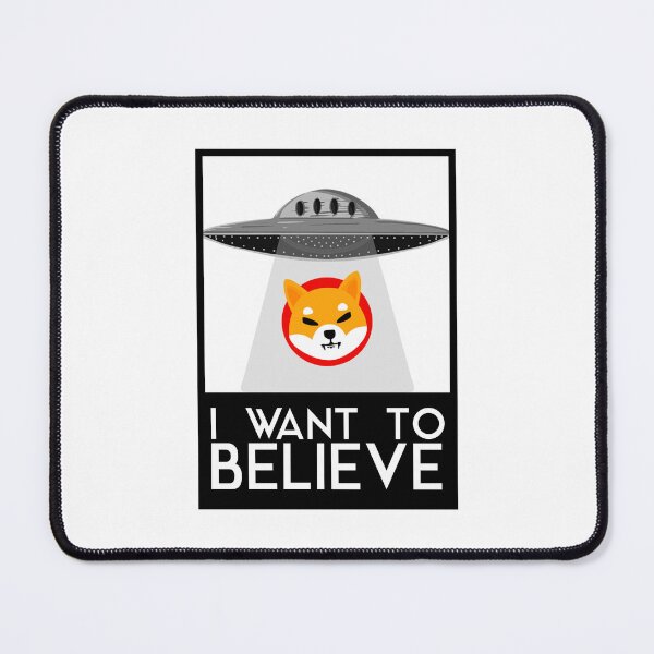 Item preview, I WANT TO BELIEVE (SHIBA INU SHIB EDITION) designed and sold by Crypto Pirates.