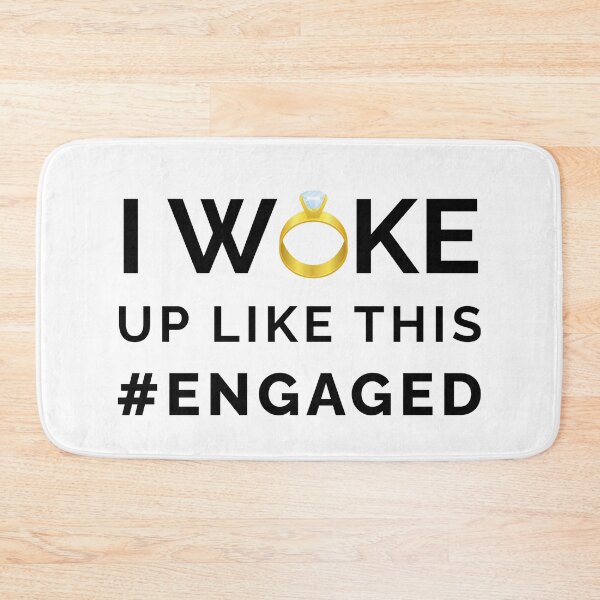 Item preview, I Woke Up Like This #Engaged designed and sold by Merch Extreme.