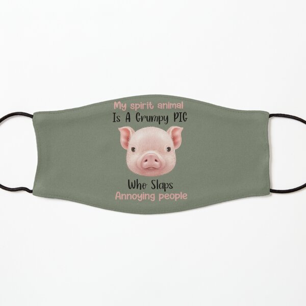 My spirit animal is a grumpy pig who slaps annoying people, Funny pig lovers gift Kids Mask