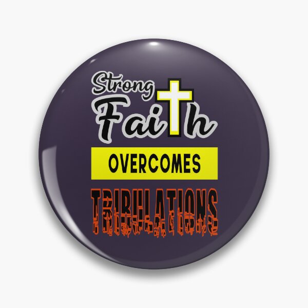 Item preview, Strong Faith Overcomes Tribulations designed and sold by aeys.