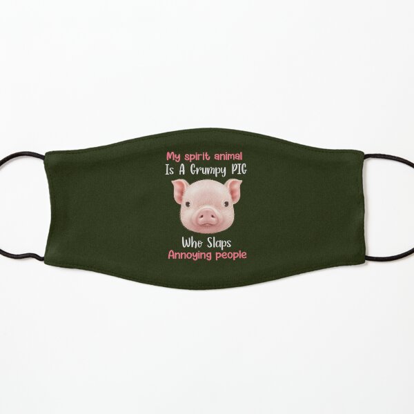 My spirit animal is a grumpy pig who slaps annoying people, Funny pig lovers gift Kids Mask