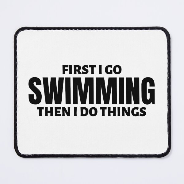 Item preview, First I go swimming. Then I do things designed and sold by TheGreenGoat.
