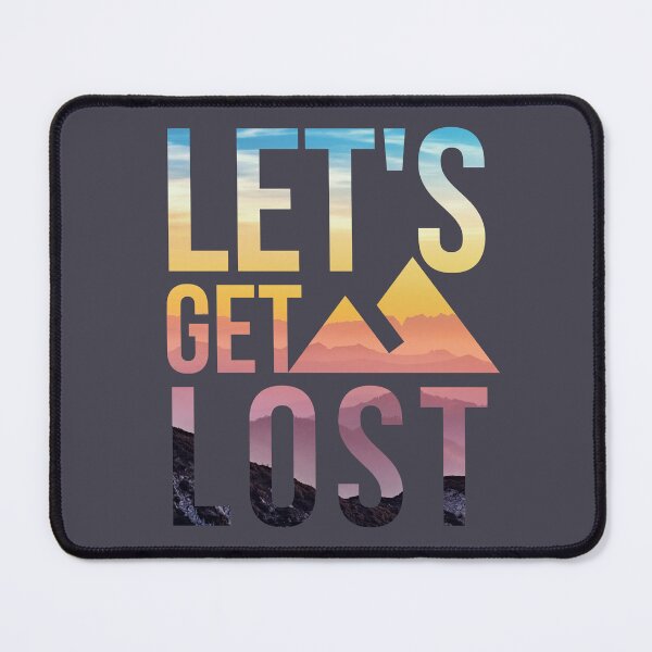 Item preview, Let's Get Lost Camping Hiking designed and sold by SunfullyYours.