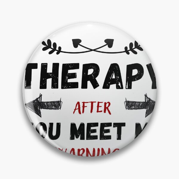 Item preview, you are gonna need therapy after you meet me designed and sold by ShopClic.