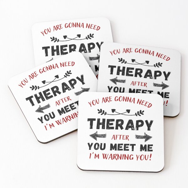 Item preview, you are gonna need therapy after you meet me designed and sold by ShopClic.