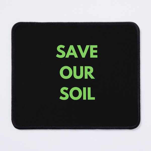 Item preview, Save Our Soil designed and sold by ProtonProject.