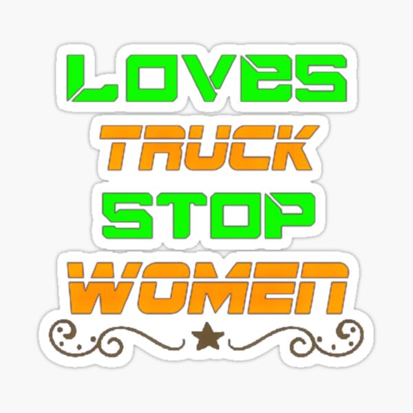 Loves truck stop women Sticker