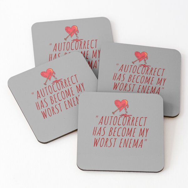 Item preview, Autocorrect Has Become My Worst Enema designed and sold by ShopClic.